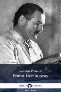 Complete Works of Ernest Hemingway - Ernest Hemingway